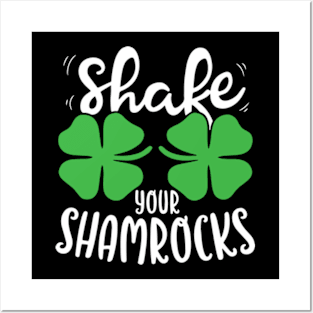 Shake Your Shamrocks Posters and Art